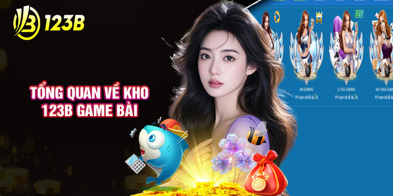 Thế mạnh sảnh game bài 123B đáng chú ý